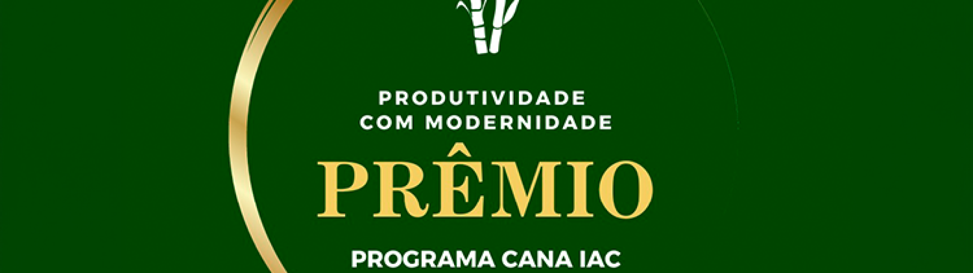 2º Prêmio de Produtividade com Modernidade do IAC destaca avanços na produção de cana-de-açúcar